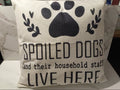 "Spoiled Dogs (and Their Household Staff) Live Here" Burlap Throw Pillow